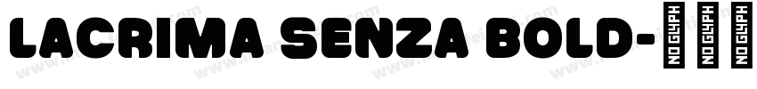 Lacrima Senza Bold字体转换